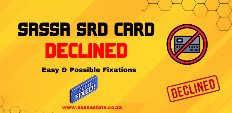 SASSA Card Declined – Easy and Possible Solutions